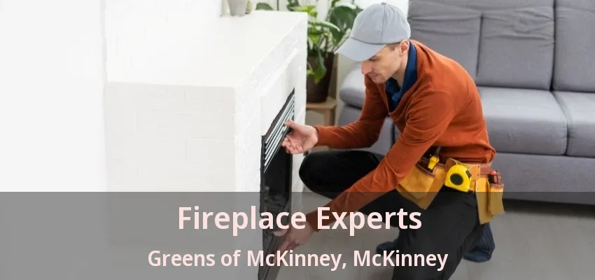 Fireplace Experts Greens of McKinney, McKinney - TX Fireplace Experts Greens of McKinney, McKinney - TX