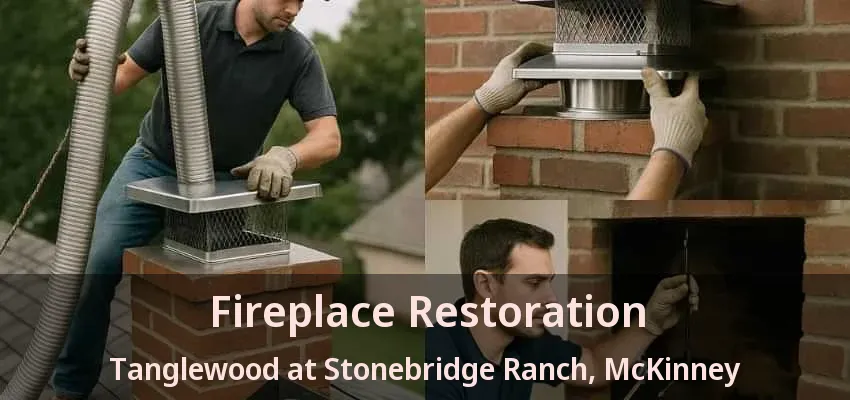 Fireplace Restoration Tanglewood at Stonebridge Ranch, McKinney - TX Fireplace Restoration Tanglewood at Stonebridge Ranch, McKinney - TX