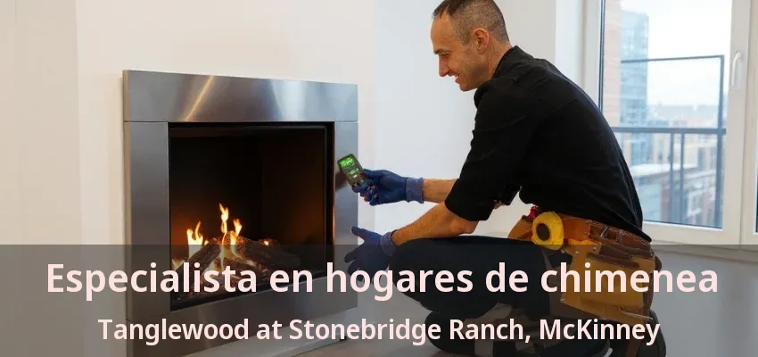 Especialista en hogares de chimenea Tanglewood at Stonebridge Ranch, McKinney - TX Especialista en hogares de chimenea Tanglewood at Stonebridge Ranch, McKinney - TX