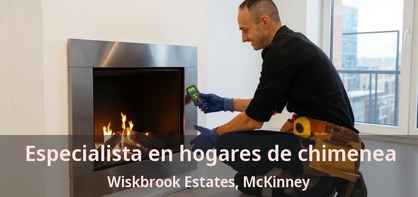 Especialista en hogares de chimenea Wiskbrook Estates, McKinney - TX Especialista en hogares de chimenea Wiskbrook Estates, McKinney - TX