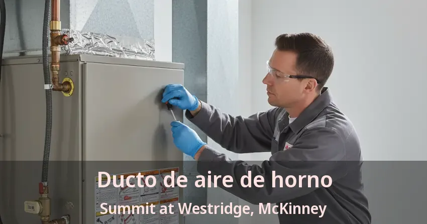 Ducto de aire de horno Summit at Westridge, McKinney - TX