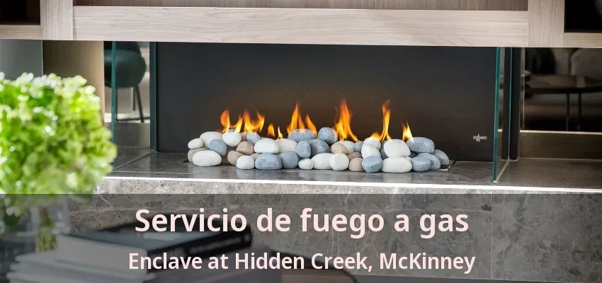 Servicio de fuego a gas Enclave at Hidden Creek, McKinney - TX Servicio de fuego a gas Enclave at Hidden Creek, McKinney - TX