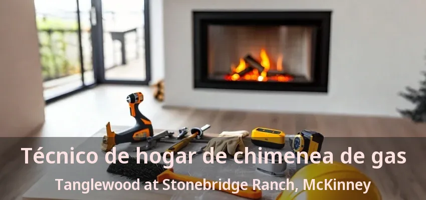 Técnico de hogar de chimenea de gas Tanglewood at Stonebridge Ranch, McKinney - TX