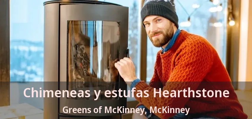 Chimeneas y estufas Hearthstone Greens of McKinney, McKinney - TX Chimeneas y estufas Hearthstone Greens of McKinney, McKinney - TX