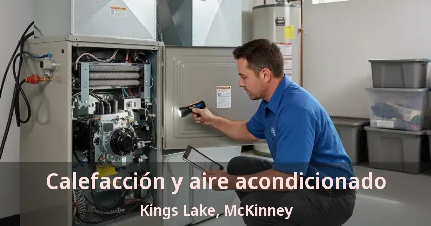 Calefacción y aire acondicionado Kings Lake, McKinney - TX