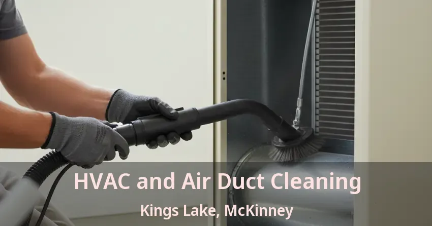 HVAC and Air Duct Cleaning Kings Lake, McKinney - TX