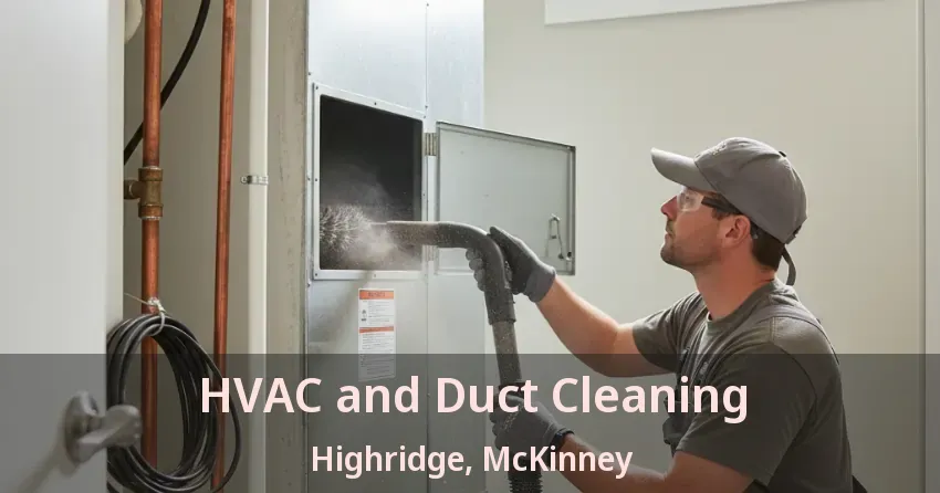 HVAC and Duct Cleaning Highridge, McKinney - TX