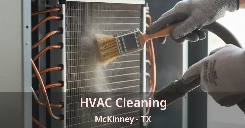 HVAC Cleaning McKinney - TX