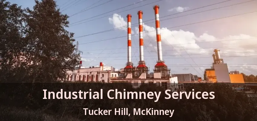 Industrial Chimney Services Tucker Hill, McKinney - TX Industrial Chimney Services Tucker Hill, McKinney - TX