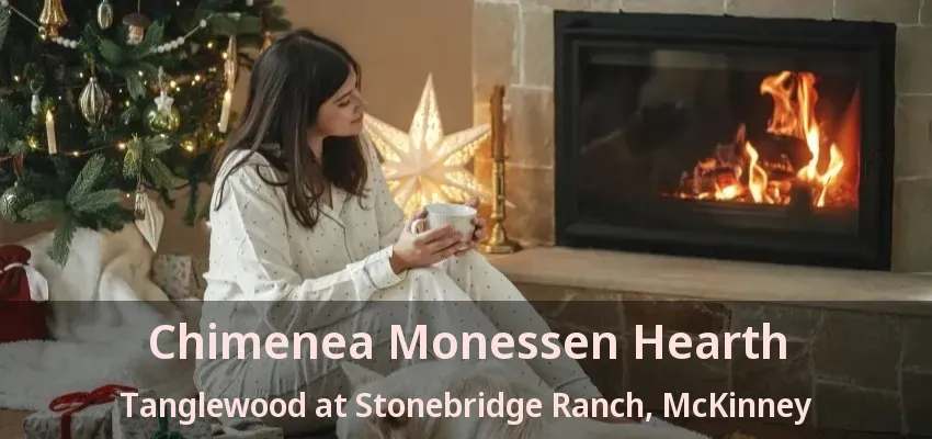 Chimenea Monessen Hearth Tanglewood at Stonebridge Ranch, McKinney - TX