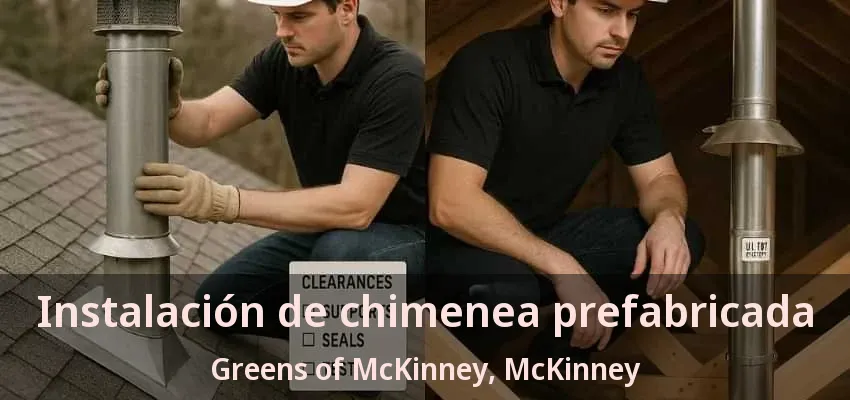 Instalación de chimenea prefabricada Greens of McKinney, McKinney - TX