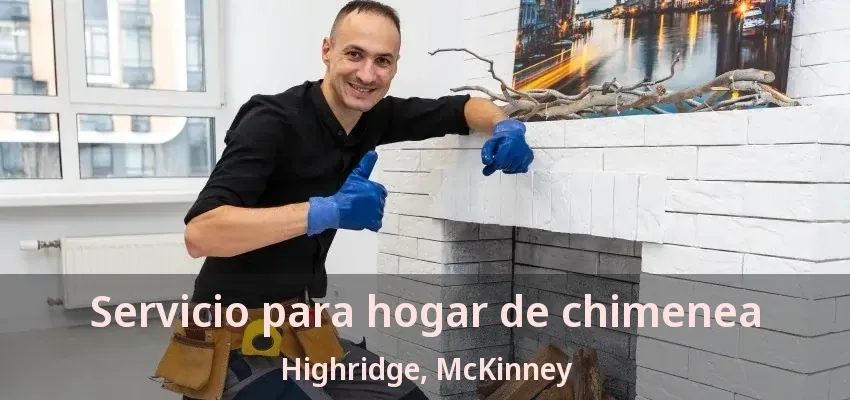Servicio para hogar de chimenea Highridge, McKinney - TX Servicio para hogar de chimenea Highridge, McKinney - TX