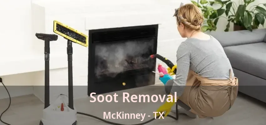 Soot Removal McKinney - TX
