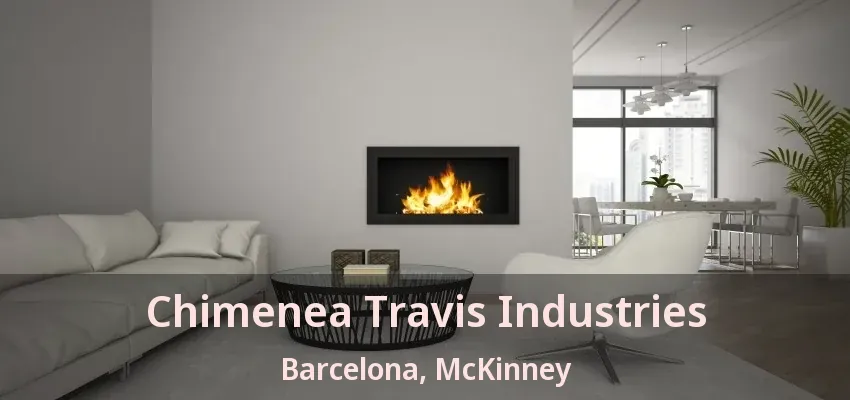 Chimenea Travis Industries Barcelona, McKinney - TX