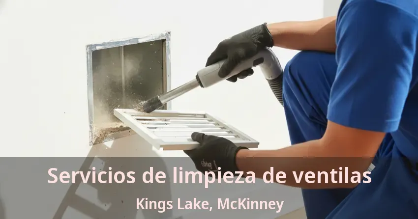 Servicios de limpieza de ventilas Kings Lake, McKinney - TX Servicios de limpieza de ventilas Kings Lake, McKinney - TX