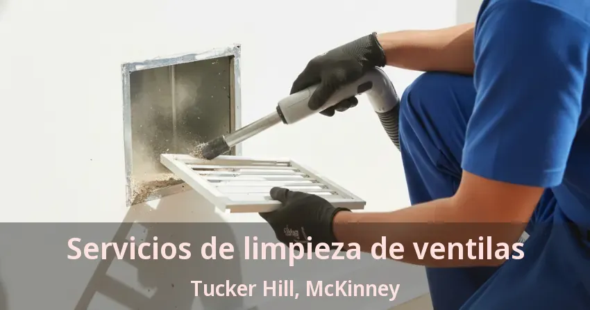 Servicios de limpieza de ventilas Tucker Hill, McKinney - TX