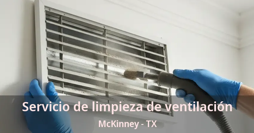 Servicio de limpieza de ventilación McKinney - TX