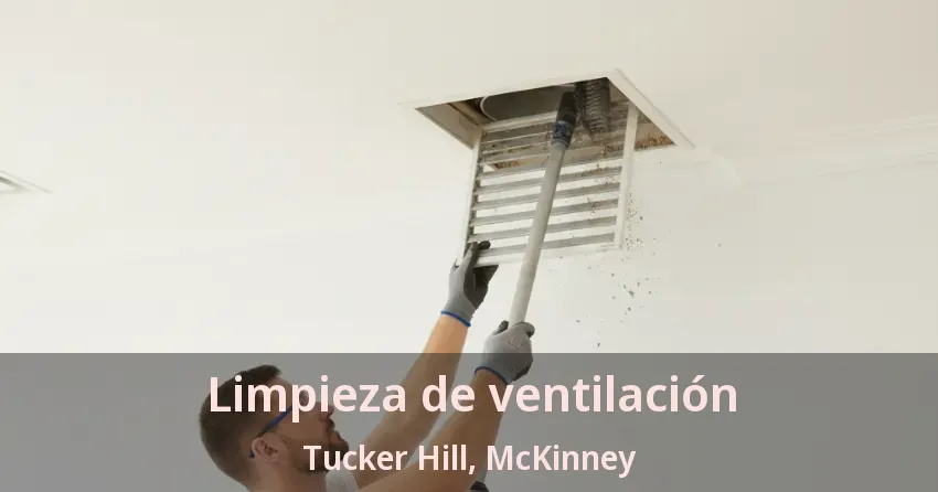 Limpieza de ventilación Tucker Hill, McKinney - TX Limpieza de ventilación Tucker Hill, McKinney - TX